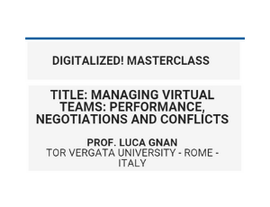 Digitalized! Masterclass: Managing virtual teams: performance, negotiations and conflicts, Prof. Luca Gnan
