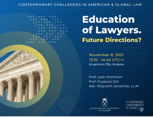 „Education of Lawyers. Future Directions" with Prof. Leah Wortham, Prof. Fryderyk Zoll, Adv. Wojciech Jarosiński LL.M. American Law Program Seminar # 1